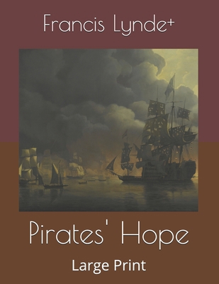Pirates' Hope: Large Print B086FZJWT1 Book Cover