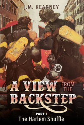 A View From the Backstep Part 1: : The Harlem S... B08F7Q75ZQ Book Cover