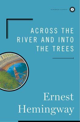 Across the River and Into the Trees B0000CHQ00 Book Cover