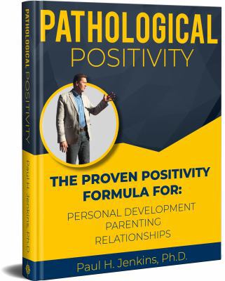 Pathological Positivity: The Proven Positivity ... 0990452050 Book Cover