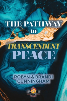The Pathway to Transcendent Peace 1953143032 Book Cover