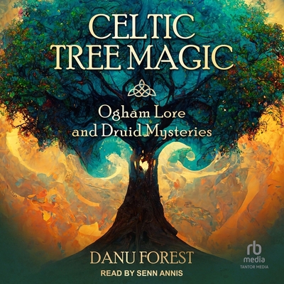 Celtic Tree Magic: Ogham Lore and Druid Mysteries B0C3G79L4S Book Cover