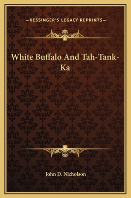 White Buffalo And Tah-Tank-Ka 1169205135 Book Cover