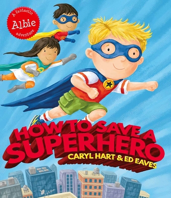 How to Save a Superhero 147114478X Book Cover