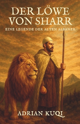 Der Löwe von Sharr: Eine Legende der alten Albaner [German] B0FJ8MZX6P Book Cover