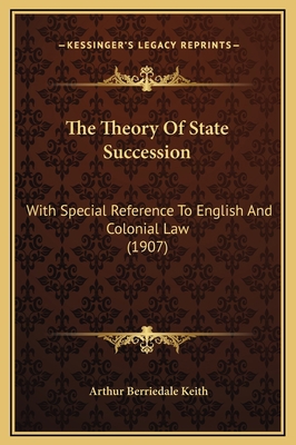 The Theory Of State Succession: With Special Re... 1169246036 Book Cover