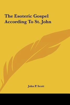 The Esoteric Gospel According To St. John 1161512349 Book Cover
