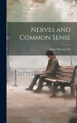 Nerves and Common Sense 1020761601 Book Cover