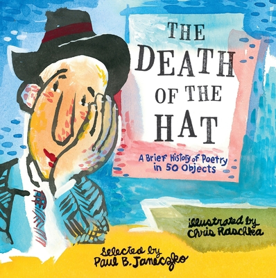 The Death of the Hat: A Brief History of Poetry... 0763669636 Book Cover