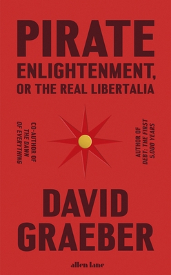 PIRATE ENLIGHTENMENT OR THE REAL LIBERTA 0241611407 Book Cover