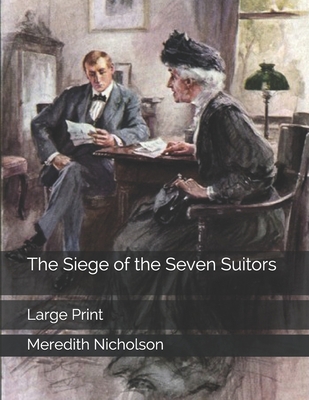 The Siege of the Seven Suitors: Large Print 1698434413 Book Cover