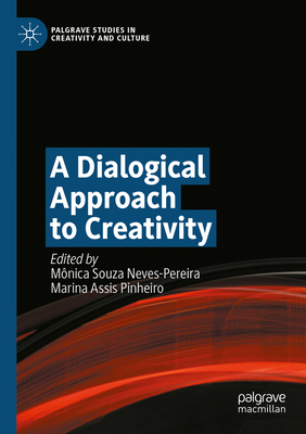 A Dialogical Approach to Creativity 303111762X Book Cover