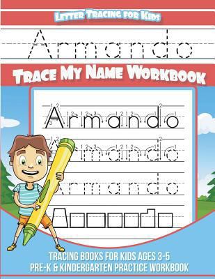 Armando Letter Tracing for Kids Trace my Name W... 1724235680 Book Cover