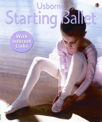 Starting Ballet (First Skills) 0794506739 Book Cover