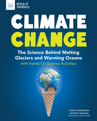 Climate Change: The Science Behind Melting Glac... 1619308991 Book Cover