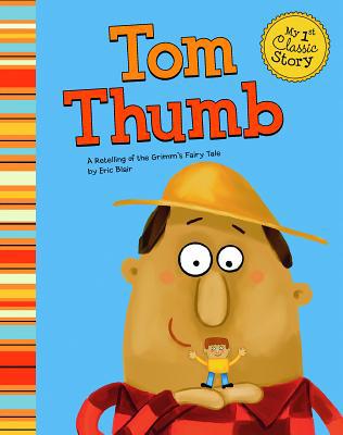 Tom Thumb: A Retelling of the Grimm's Fairy Tale 1479518476 Book Cover