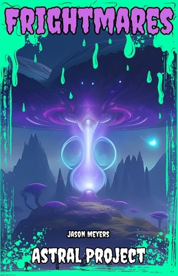 Astral Project: (Frightmares, No. 7) 1304053075 Book Cover