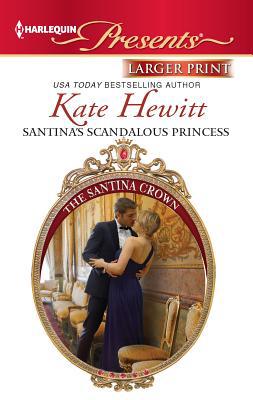 Santina's Scandalous Princess [Large Print] 0373238428 Book Cover