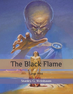 The Black Flame: Large Print B086Y6J3DW Book Cover