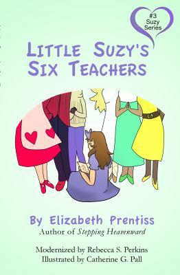 Little Suzy's Six Teachers 0990609170 Book Cover