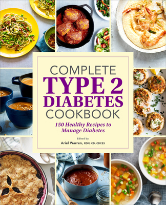 Complete Type 2 Diabetes Cookbook: 150 Healthy ... 1638781362 Book Cover