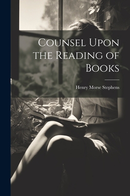 Counsel Upon the Reading of Books 1021991295 Book Cover