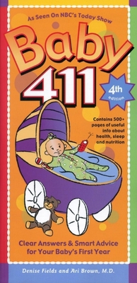 Baby 411: Clear Answers & Smart Advice for Your... 1889392340 Book Cover