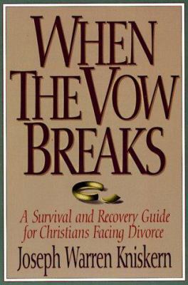 When the Vow Breaks: A Survival and Recovery Gu... 0805460845 Book Cover