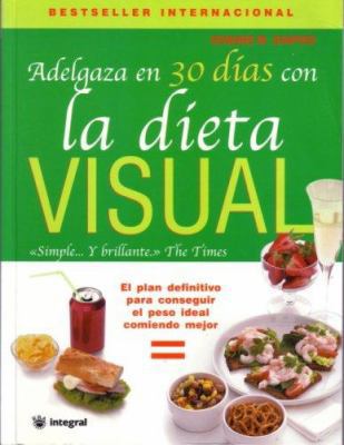 Adelgaza en 30 Dias Con la Dieta Visual: El Pla... [Spanish] 8478714189 Book Cover