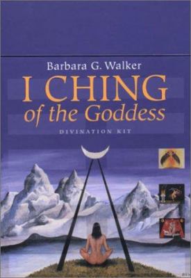 I Ching of the Goddess Divination Kit 1931412723 Book Cover