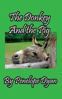 The Donkey And The Pig 1614776903 Book Cover