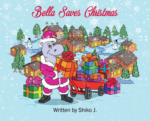 Bella Saves Christmas 1735713023 Book Cover
