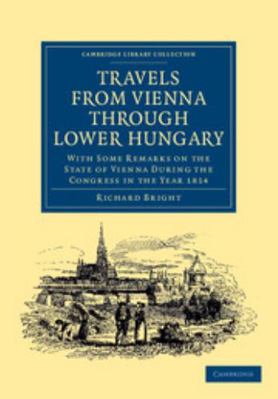 Travels from Vienna Through Lower Hungary: With... 1108045324 Book Cover