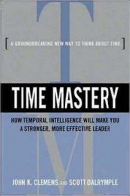 Time Mastery: How Temporal Intelligence Will Ma... 0814408494 Book Cover