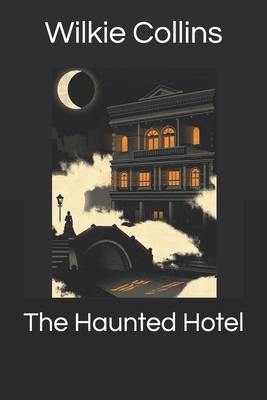The Haunted Hotel 1702283941 Book Cover