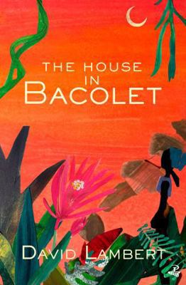 The House in Bacolet 1845235975 Book Cover