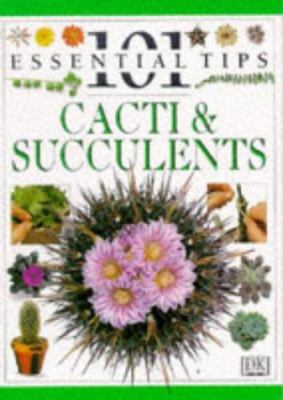 Cacti and Succulents (101 Essential Tips) 0751303623 Book Cover