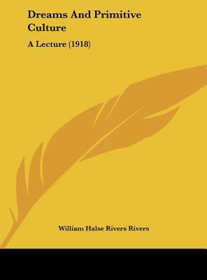 Dreams and Primitive Culture: A Lecture (1918) 1162174625 Book Cover