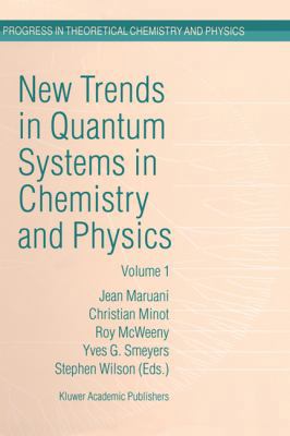 New Trends in Quantum Systems in Chemistry and ... 079236709X Book Cover