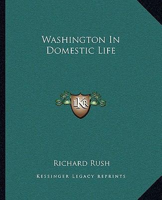 Washington In Domestic Life 1162716347 Book Cover