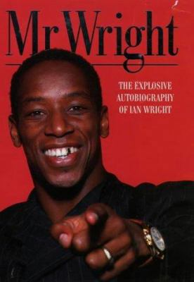 Mr Wright: The Explosive Autobiography of Ian W... 0002187264 Book Cover