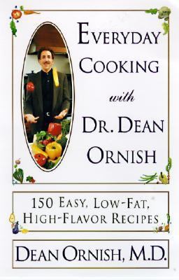 Everyday Cooking with Dr. Dean Ornish: 150 Easy... B003WSH7VM Book Cover