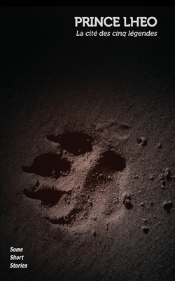 Prince Lhéo 3: La cité des cinq Légendes [French] 0464496217 Book Cover