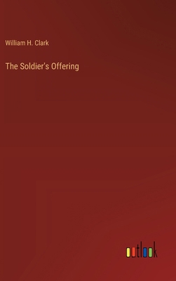 The Soldier's Offering 3385389119 Book Cover