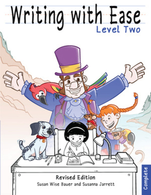 Writing with Ease 2, Complete Revised Edition 1944481508 Book Cover