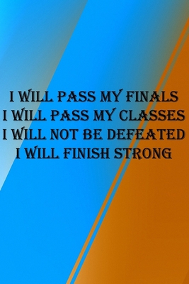 I Will Pass My Finals: Notebook: Pretty Wide Ruled Paper Notebook Journal |  Wide Blank Lined Workbook for Teens Kids Students Girls for Home School College for Writing Notes.