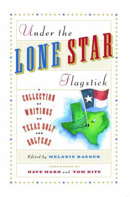 Under the Lone Star Flagstick 1451636636 Book Cover