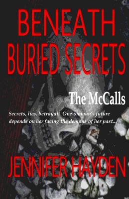 Beneath Buried Secrets 1496143213 Book Cover