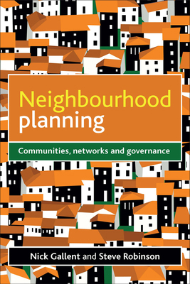 Neighbourhood Planning: Communities, Networks a... 1447300068 Book Cover