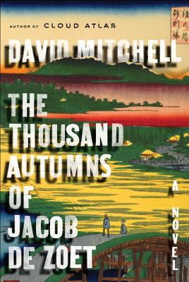 The Thousand Autumns of Jacob de Zoet 1400065453 Book Cover